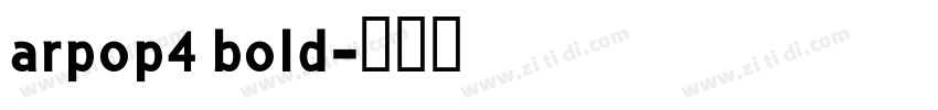arpop4 bold字体转换